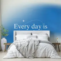 Every Day Is Blue Gradient Motivational Wall Mural